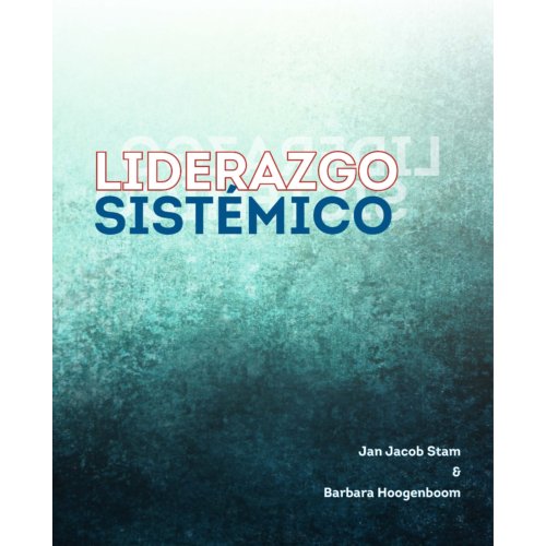 Vrije Uitgevers, De Liderazgo Sistémico - Jan Jacob Stam