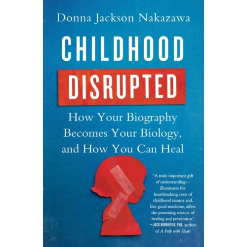 Simon & Schuster Nederland B.V. Childhood Disrupted - Donna Jackson Nakazawa