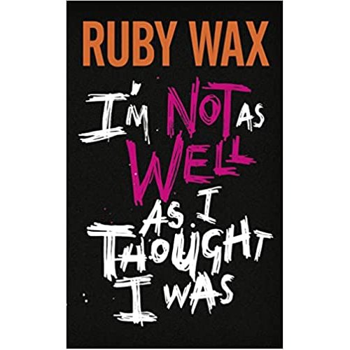 Veltman Distributie Import Books I’m Not As Well As I Thought I Was - Ruby Wax