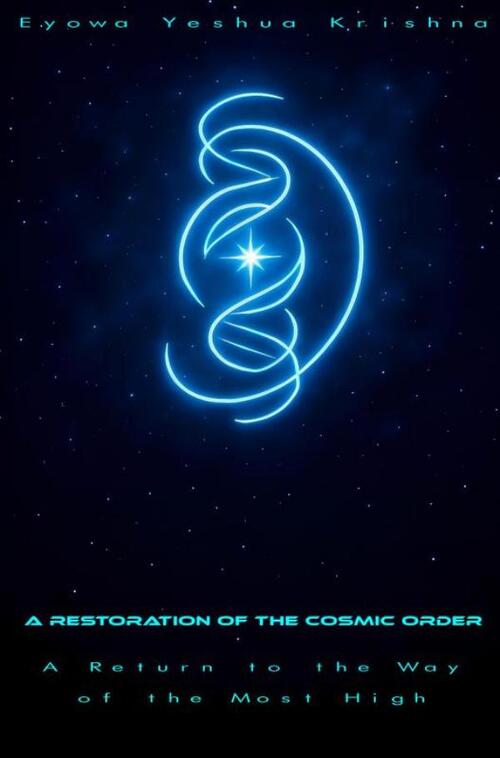 Eyowa Yeshua Krishna A Restoration of the Cosmic Order -   (ISBN: 9789465317014)