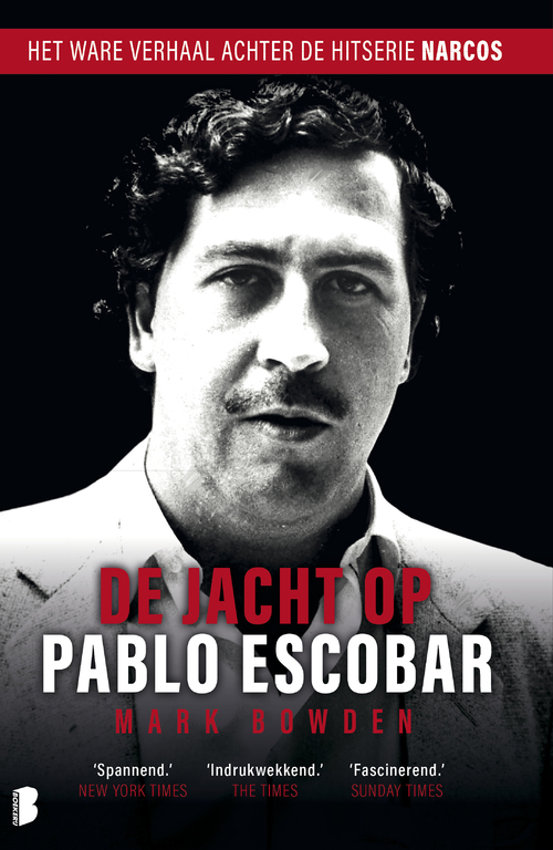 Mark Bowden De jacht op Pablo Escobar -   (ISBN: 9789022576953)