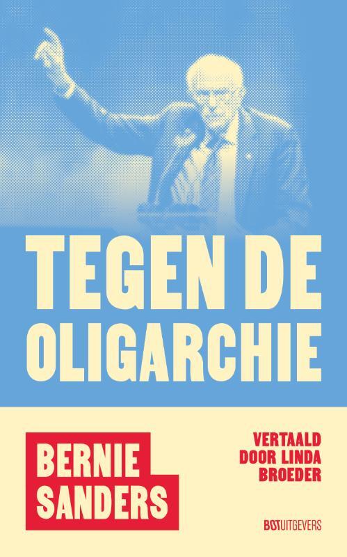 Bernie Sanders Tegen de oligarchie -   (ISBN: 9789083610108)