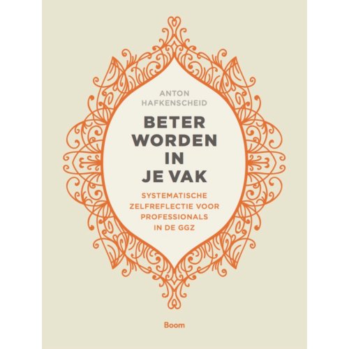 Koninklijke Boom Uitgevers Beter Worden In Je Vak - Anton Hafkenscheid