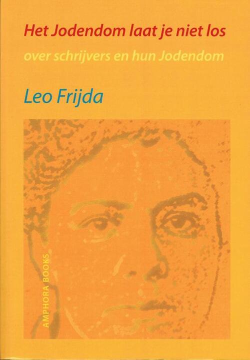Leo Frijda Het jodendom laat je niet los -   (ISBN: 9789064460760)