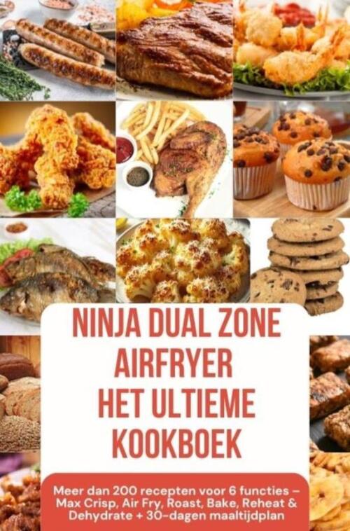 Julia Backfry Ninja Foodi MAX Dual Zone Airfryer – Het ultieme kookboek Meer dan 200 recepten voor 6 functies (KLEURENEDITIE) -   (ISBN: 9789403841816)