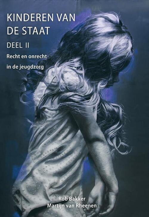 Martijn van Rheenen, Rob Bakker Kinderen van de staat deel II -   (ISBN: 9789085603337)