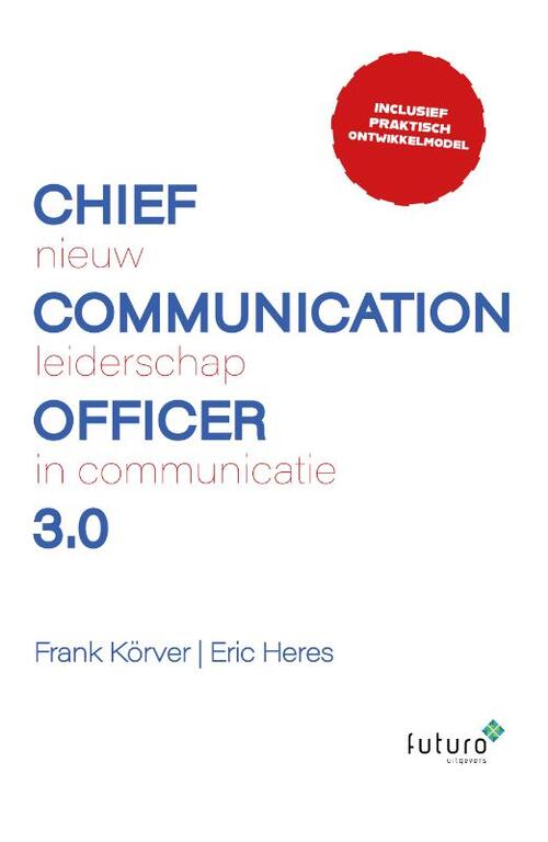 Eric Heres, Frank Körver Chief Communication Officer 3.0 -   (ISBN: 9789083415864)