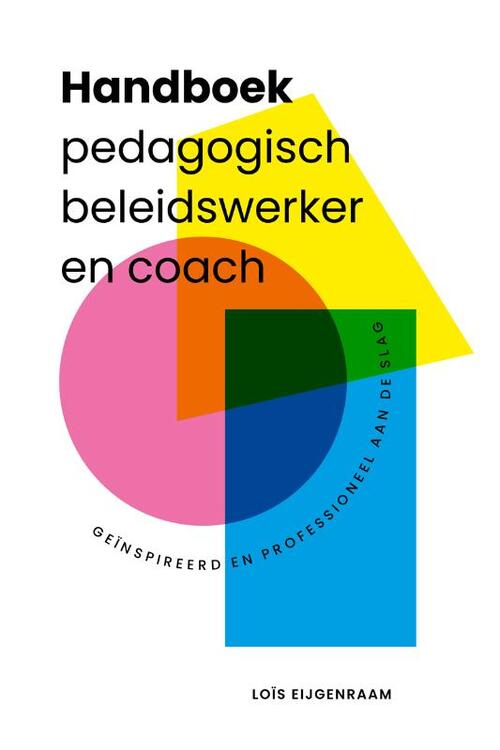 Lo&iuml;s Eijgenraam, Merel O'Carroll-van Stokkem Handboek pedagogisch beleidswerker en coach -   (ISBN: 9789085603689)