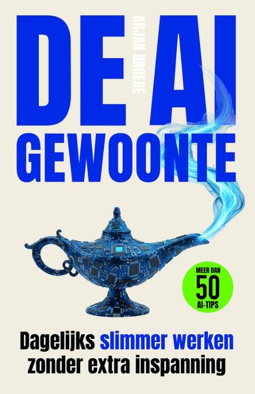 Arjan Broere De AI-gewoonte -   (ISBN: 9789463564311)