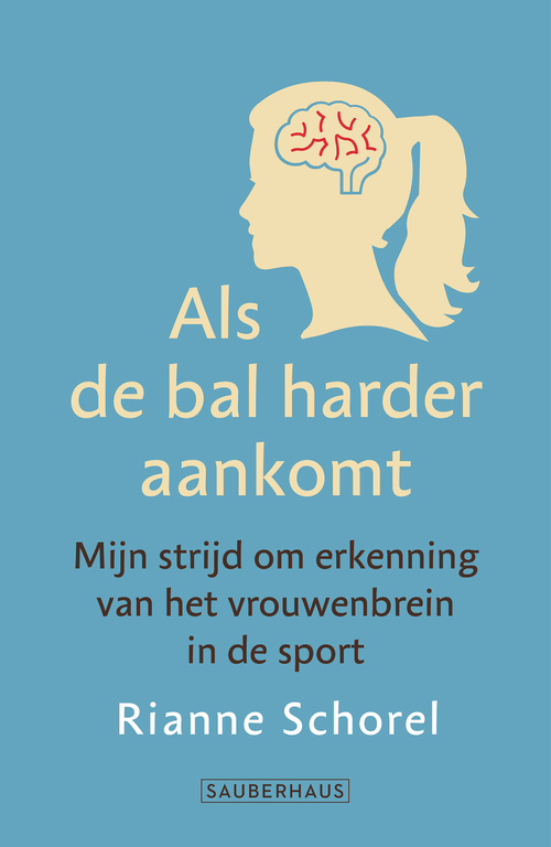 Rianne Schorel Als de bal harder aankomt -   (ISBN: 9789083601403)