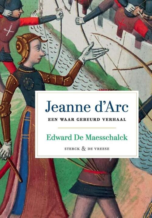 Edward de Maesschalck Jeanne d'Arc -   (ISBN: 9789464714593)