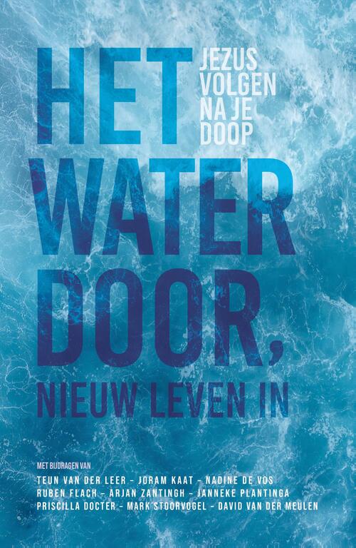Diverse Auteurs Het water door, nieuw leven in -   (ISBN: 9789033805103)