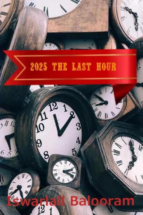 Iswarlall Balooram 2025 The Last Hour -   (ISBN: 9789403815268)