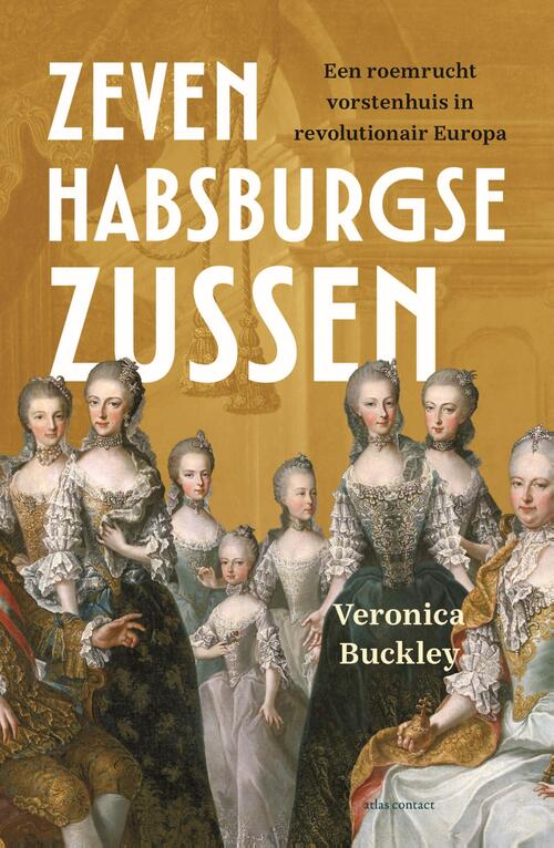 Veronica Buckley Zeven Habsburgse zussen -   (ISBN: 9789045037424)