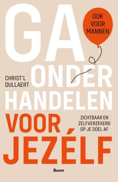 Christ'l Dullaert Ga onderhandelen voor jezélf -   (ISBN: 9789024473465)