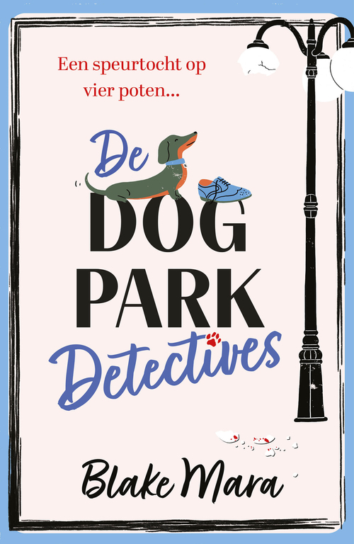 Blake Mara De Dog Park Detectives -   (ISBN: 9789026175619)