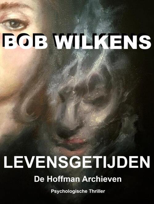Bob Wilkens Levensgetijden -   (ISBN: 9789465312590)