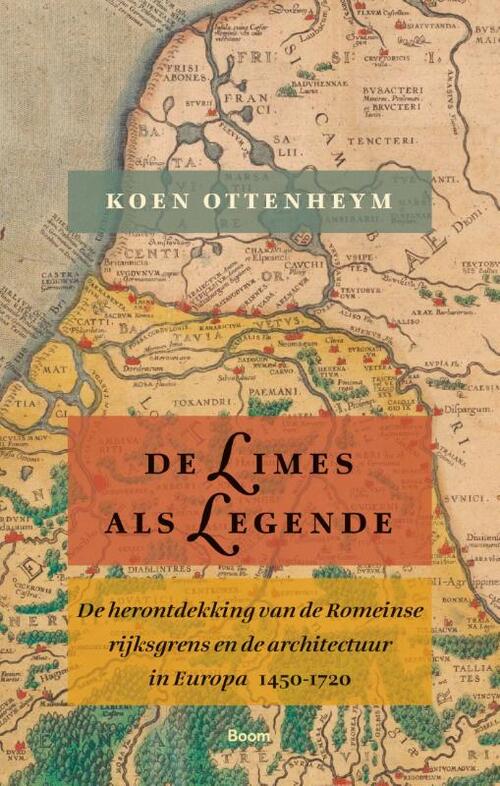 Koen Ottenheym De limes als legende -   (ISBN: 9789024475971)