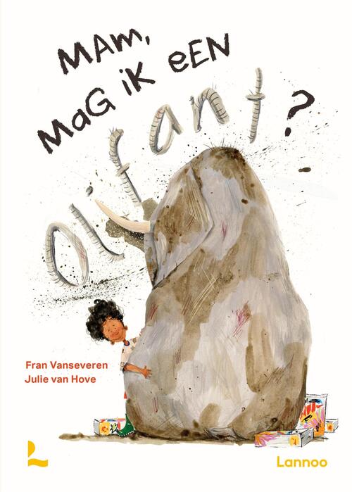 Fran Vanseveren Mam, mag ik een olifant℃ -   (ISBN: 9789059963856)