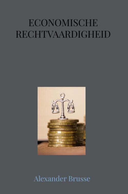 Alexander Brusse Economische rechtvaardigheid -   (ISBN: 9789465317021)