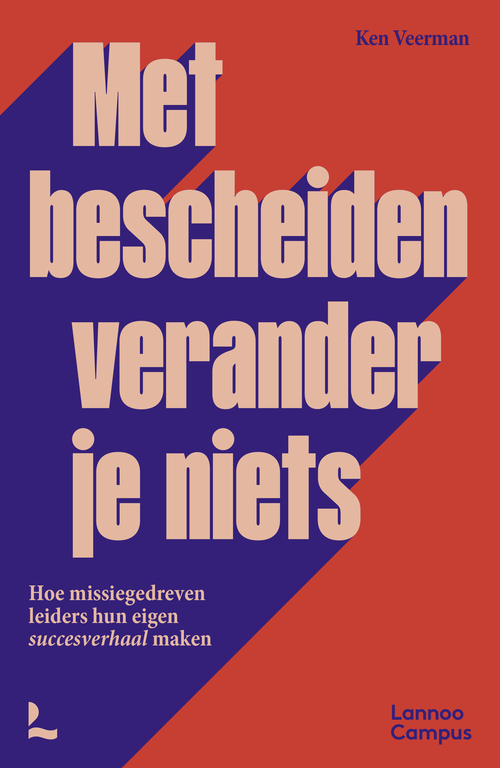 Ken Veerman Met bescheiden verander je niets -   (ISBN: 9789059962866)