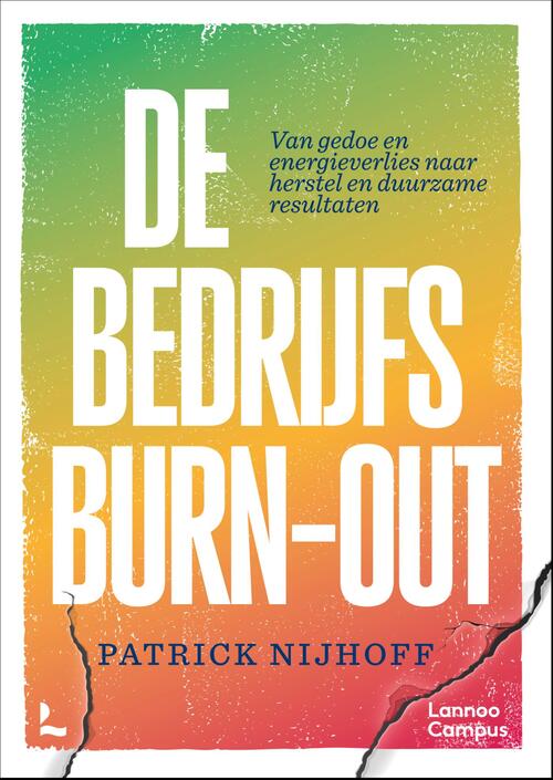 Patrick Nijhoff De Bedrijfsburn-out -   (ISBN: 9789059963085)