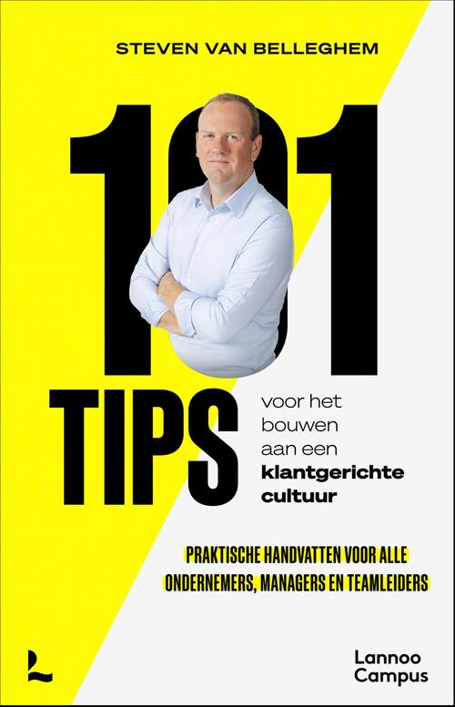 Steven van Belleghem 101 Tips Voor Het Bouwen Aan Een Klantgerichte Cultuur -   (ISBN: 9789059964129)