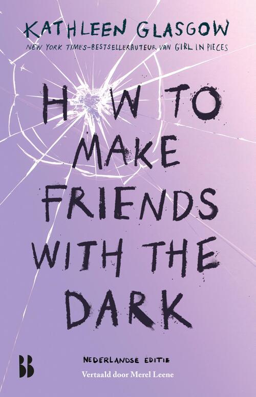 Kathleen Glasgow How to make friends with the dark -   (ISBN: 9789463496353)