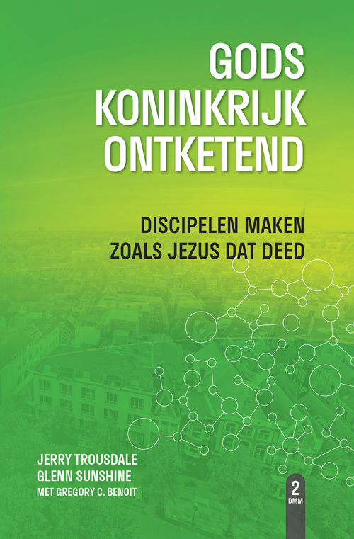 Glenn Sunshine, Gregory C. Benoit, Jerry Trousdale Gods Koninkrijk ontketend -   (ISBN: 9789492726056)