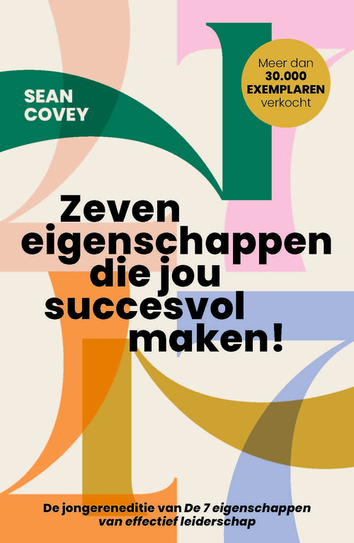 Sean Covey Zeven eigenschappen die jou succesvol maken! -   (ISBN: 9789047018827)