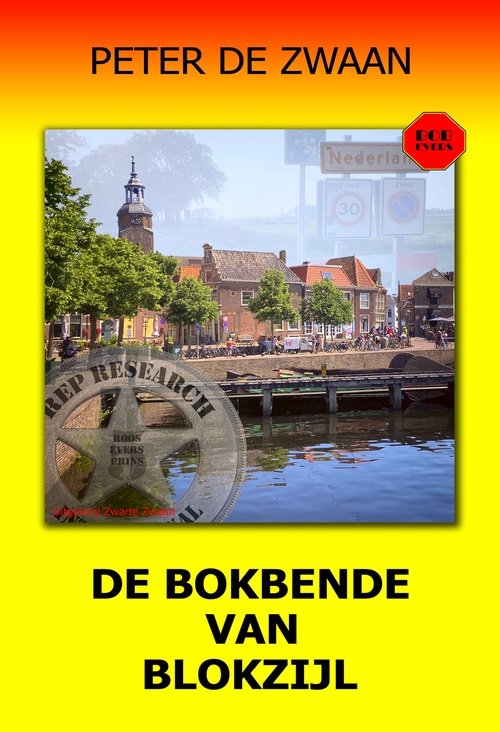 Peter de Zwaan De bokbende van Blokzijl -   (ISBN: 9789464939484)