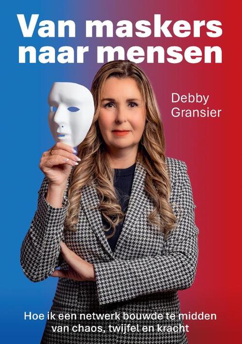 Debby Gransier Van maskers naar mensen -   (ISBN: 9789090410845)