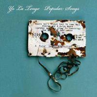 Matador Popular Songs - Yo La Tengo
