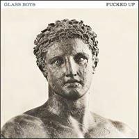 Matador Glass Boys - Fucked Up