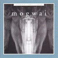 Chemikal Underground Kicking A Dead Pig - Mogwai