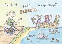 Ik lust geen plastic in mijn soep!