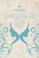 Spiegelwerk - Louise Hay