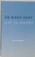 Je bent niet wat je denkt