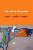 Duizend en drie graven - Marie-ThÃ©rÃ¨se Smeets
