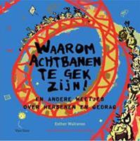 Waarom achtbanen te gek zijn! - Esther Walraven