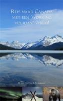 Reis naar Canada met een 'working holiday' visum!