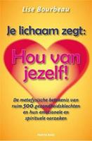 Je lichaam zegt:Hou van jezelf!' - Lise Bourbeau