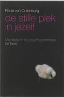 De stille plek in jezelf - P. van Cuilenburg