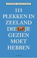 111 Plekken in Zeeland die je gezien moet hebben