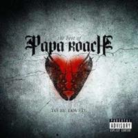 Interscope To Be Loved: The Best Of Papa Roach - Papa Roach