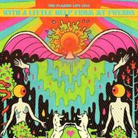 Bella Union With A Little Help From My Fwends - The Flaming Lips