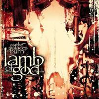 Razor & Tie As The Palaces Burn - Lamb Of God
