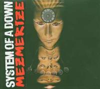 American Mezmerize - System Of A Down
