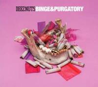 Century Media Binge & Purgatory - Deez Nuts