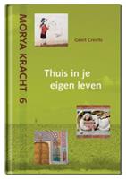 Morya Kracht: Thuis in je eigen leven - Morya en Geert Crevits